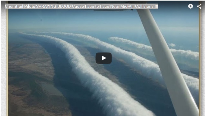 Chemtrail Pilots SPRAYING BLOOD Cause Face to Face Near Mid-Air Collisions !!